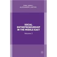 Social Entrepreneurship in the Middle East Volume 2 by Jamali, Dima; Lanteri, Alessandro, 9781137509932