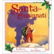 Santa from Cincinnati by Barrett, Judi; Hawkes, Kevin, 9781442429932