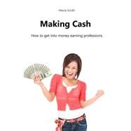 Making Cash by Smith, Maria, 9781505959932