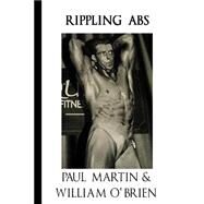 Rippling Abs by Martin, Paul; O'Brien, William, 9781523229932