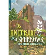 An Episode of Sparrows by Godden, Rumer, 9781590179932
