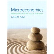 Microeconomics Theory and Applications with Calculus by Perloff, Jeffrey M., 9780133019933