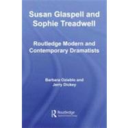 Susan Glaspell and Sophie Treadwell by Ozieblo, Barbara; Dickey, Jerry, 9780203929933