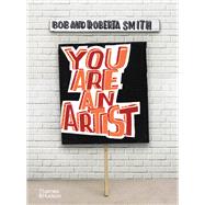 You Are an Artist by Smith, Bob and Roberta, 9780500239933