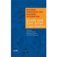 National Strategies for Regional Integration by Francois, Joseph; Rana, Pradumna B.; Wignaraja, Ganeshan, 9780857289933