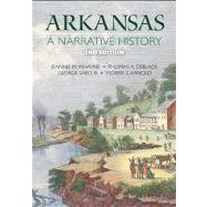Arkansas: A Narrative History by Whayne, Jeannie M.; Deblack, Thomas A.; Sabo, George, III; Arnold, Morris S.; Gatewood, Willard B., 9781557289933