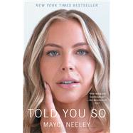 Told You So by Neeley, Mayci, 9781668099933