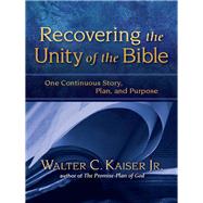Recovering the Unity of the Bible by Kaiser, Walter C., Jr., 9780310529934