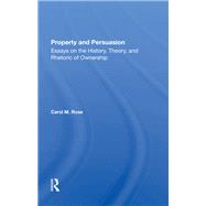 Property And Persuasion by Carol M Rose, 9780367299934