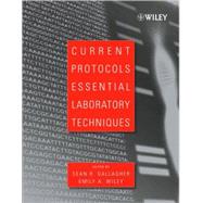 Current Protocols Essential Laboratory Techniques by Gallagher, Sean R.; Wiley, Emily A., 9780470089934