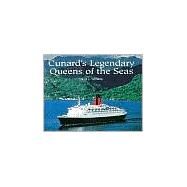 Cunard's Legendary Queens of the Seas by Williams, David L., 9780711029934