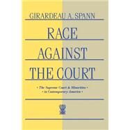 Race Against the Court by Spann, Girardeau A., 9780814779934