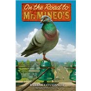 On the Road to Mr. Mineo's by O'Connor, Barbara, 9781250039934