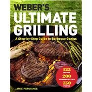 Weber's Ultimate Grilling by Purviance, Jamie; Kachatorian, Ray, 9781328589934