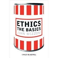 Ethics : The Basics by Mizzoni, John, 9781405189934