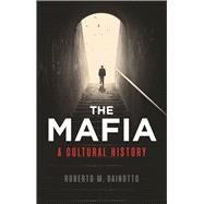 The Mafia by Dainotto, Roberto M., 9781780239934