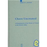 Chaos Uncreated by Watson, Rebecca S., 9783110179934