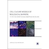 Cell Culture Models of Biological Barriers : In vitro Test Systems for Drug Absorption and Delivery by Lehr, Claus-Michael, 9780203219935