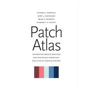 Patch Atlas by Marshall, Victoria J.; Cadenasso, Mary L.; Mcgrath, Brian P.; Pickett, Steward T. A., 9780300239935