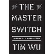 The Master Switch by Wu, Tim, 9780307269935
