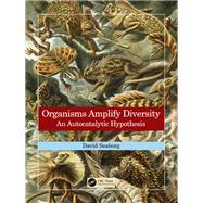 Organisms Amplify Diversity by David Seaborg, 9781032159935