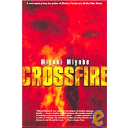 Crossfire by Miyabe, Miyuki; Iwabuchi, Deborah; Isozaki, Anna Husson, 9784770029935