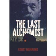 The Last Alchemist by McParland, Robert, 9798350929935