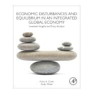 Economic Disturbances and Equilibrium in an Integrated Global Economy by Canto, Victor A., 9780128139936