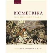 Biometrika One Hundred Years by Titterington, D. M.; Cox, D. R., 9780198509936