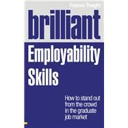Brilliant Employability Skills by Trought, Frances, 9780273749936