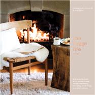 The Hygge Life Embracing the Nordic Art of Coziness Through Recipes, Entertaining, Decorating, Simple Rituals, and Family Traditions by Gslason, Gunnar Karl; Eddy, Jody, 9780399579936