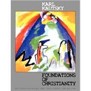 Foundations of Christianity : A study in Christian Origins by Kautsky, Karl; Lowy, Michael; Packer, David (CON); Uaid, Liam Mac (CON), 9780902869936