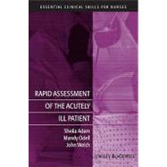 Rapid Assessment of the Acutely Ill Patient by Adam, Sheila; Odell, Mandy; Welch, Jo, 9781405169936