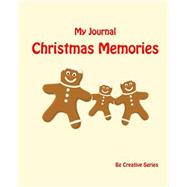 My Journal Christmas Memories by Schultz, V. J., 9781505539936