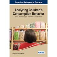 Analyzing Children's Consumption Behavior by Haryanto, Jony; Moutinho, Luiz, 9781522509936