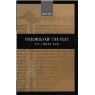Theories of the Text by Greetham, D. C., 9780198119937