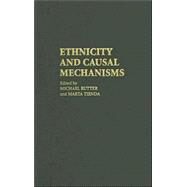 Ethnicity and Causal Mechanisms by Edited by Michael Rutter , Marta Tienda, 9780521849937