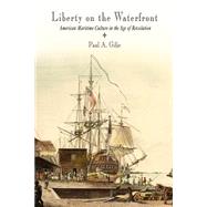 Liberty on the Waterfront by Gilje, Paul A., 9780812219937