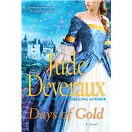 Days of Gold A Novel by Deveraux, Jude, 9781982199937