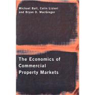 The Economics of Commercial Property Markets by Ball; Michael, 9780415149938