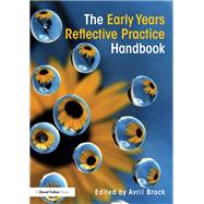 The Early Years Reflective Practice Handbook by Brock; Avril, 9780415529938