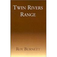 Twin Rivers Range,Burnett, Roy,9781401019938