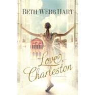 Love, Charleston by Hart, Beth Webb, 9781595549938
