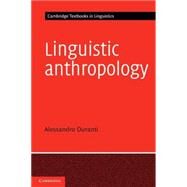 Linguistic Anthropology by Alessandro Duranti, 9780521449939