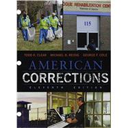 Bundle: American Corrections, Loose-Leaf Version, 11th + MindTap Criminal Justice, 1 term (6 months) Printed Access Card by Clear, Todd R.; Reisig, Michael D.; Cole, George F., 9781305699939