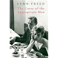 The Curse Of The Appropriate Man by Freed, Lynn, 9780156029940