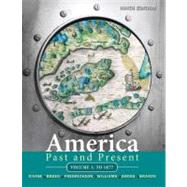 America Past and Present, Volume 1 by Divine, Robert A.; Breen, T. H.; Fredrickson, George M., Deceased; Williams, R. Hal; Gross, Ariela J.; Brands, H. W., 9780205699940