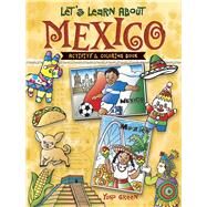 Let's Learn About MEXICO Activity and Coloring Book by Green, Yuko, 9780486489940