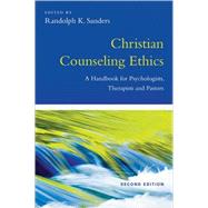 Christian Counseling Ethics by Sanders, Randolph K., Ph.D., 9780830839940