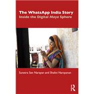 The WhatsApp India Story by Sunetra Sen Narayan; Shalini Narayanan, 9781003849940